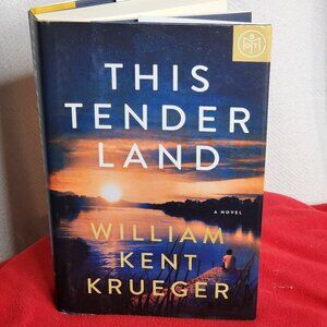This Tender Land A Novel by William Kent Krueger Hardback Book